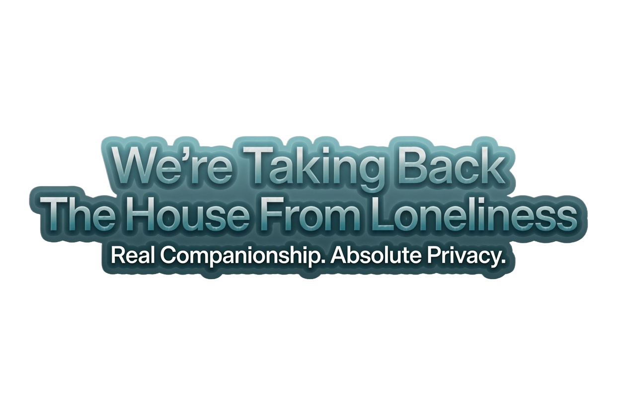 We're Taking Back the House From Loneliness